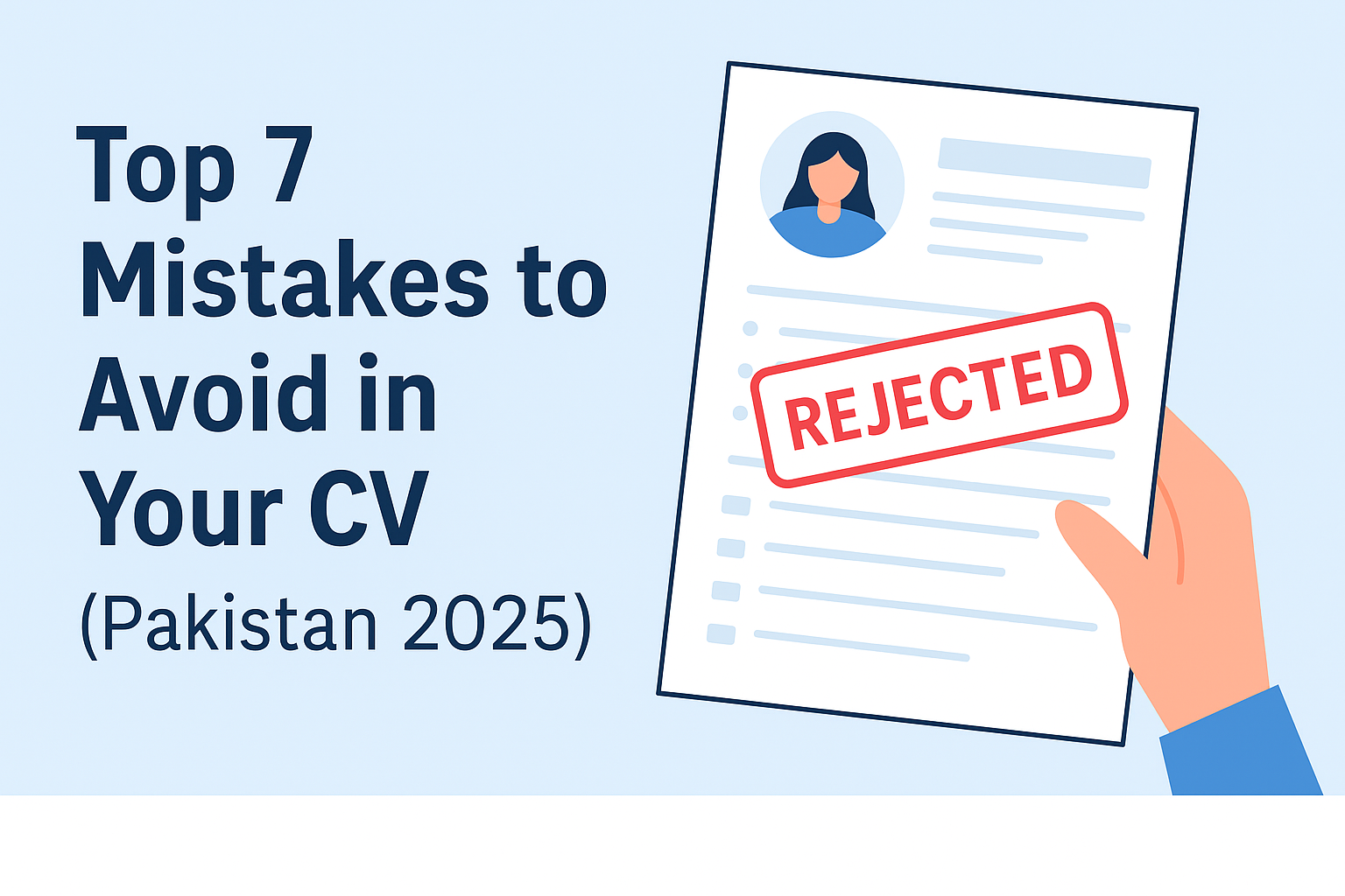 Top 7 Mistakes to Avoid in Your CV (Pakistan 2025)